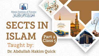 Sects and Cults in the Muslim World Prt 2 | Class #5 | The Qadiyani Movement