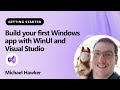Build your first Windows app with WinUI and Visual Studio