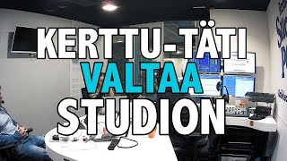 Kerttu-täti valtaa studion