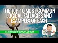 The Top 10 Most Common Logical Fallacies and Examples of Each