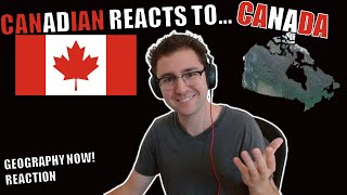Canadian Reacts to Geography Now! Canada