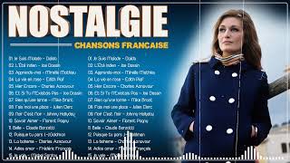 Nostalgie Chansons Françaises ♪ Tres Belles Chansons Francaises Année 70 80 ♪ Dalida, Joe Dassin