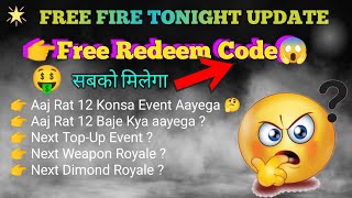 To Night Update in Free Fire || Aaj Rat 12 Ka Update || ff to night update
