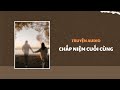 [Truyện Audio] Chấp Niệm Cuối Cùng - Zhihu​ | Trần Thiên Minh