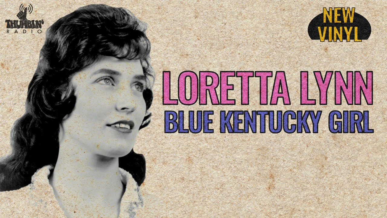 Loretta Lynn - Blue Kentucky Girl - YouTube