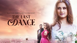 The Last Dance| Karthik Mohan \u0026 Shruthi Bekal | Hindi Original Music Video