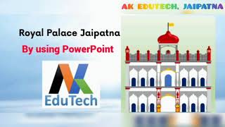 Microsoft PowerPoint Work Jaipatna Royal Palace