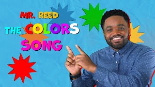 The Colors Song | Mr. Reed | Song for Kids