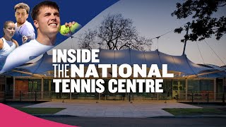 Inside the National Tennis Centre | Ep. 1 | Featuring Arthur Fery, Jodie Burrage & Paul Jubb 🎾