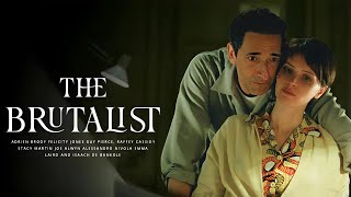 The Brutalist (2024) Movie || Adrien Brody, Felicity Jones, Guy Pearce || Review and Facts