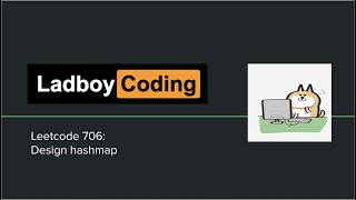 [Leetcode 706] Design Hashmap (English Version) Python | Design / Hashmap/ Array | Ladboy Coding