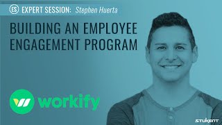 Building an Employee Engagement Program - Stephen Huerta