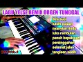 LAGU YELSE REMIX ORGEN TUNGGAL