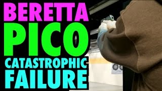 Beretta Pico Catastrophic Failure