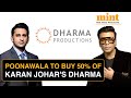 Karan Johar Sells 50% Of Dharma To Adar Poonawala For ₹1000 crore | Behind The Big Dharma Sale