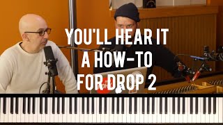 A How-To for Drop 2 - Peter Martin & Adam Maness | You'll Hear It S3E34