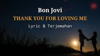 Bon Jovi - Thank You For Loving Me Lyric Terjemahan || Lagu Barat Romantis Lirik & Artinya