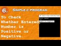 6.Simple C Program to Check Whether a Number is Positive or Negative