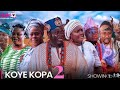 Koye Kopa 2 - Latest 2024 Yoruba epic Movie Drama Starring: Muyiwa Ademola, Juliet jatto