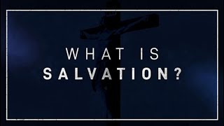 Bible Essentials—What is salvation?