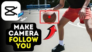 How to Motion Track in CapCut PC and Make the Camera Follow You 2025