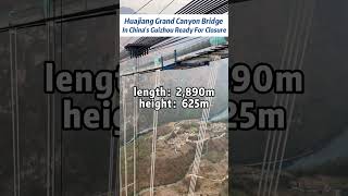 Huajiang grand canyon #bridge in China's Guizhou ready for closure #fyp #fypシ #china#likechina