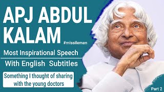 APJ Abdul Kalam Inspirational Speech with English Subtitles Part 2 | Inspire You