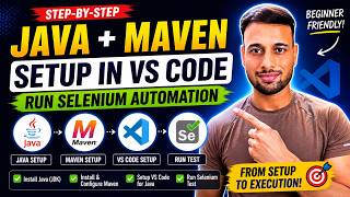 How to Setup Java, Maven & VS Code for Selenium Automation | Full Tutorial 2026