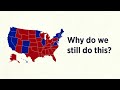 This is why we still have the Electoral College