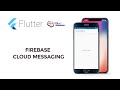 Flutter Tutorial - Firebase Cloud Messaging