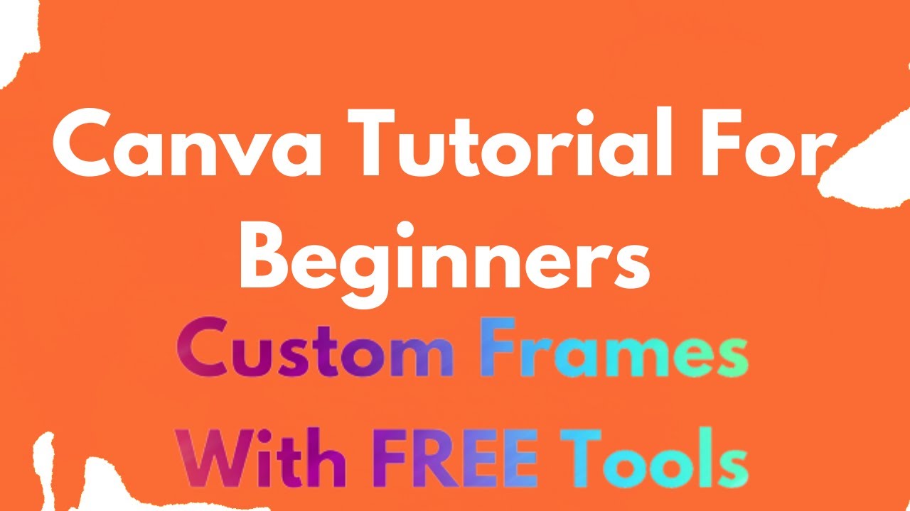 Using FREE Tools To Create Custom Frames On Canva (How To Use Canva ...