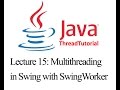 Java Multithreading Lecture 15: Multithreading in Swing