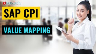 What is Value Mapping in SAP CPI (Cloud Platform Integration)? | ZaranTech DotCom