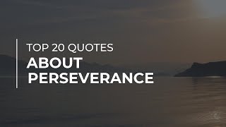 TOP 20 Quotes about Perseverance | Quotes for the Day | Quotes for You