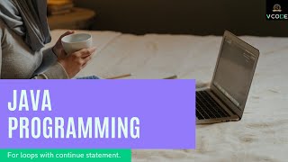 LOOPS - JAVA | V-CODE | CSI | VIT-AP