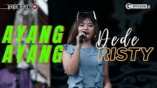 AYANG AYANG Voc DEDE RISTY  I LIVE '' DEDE RISTY '' GANJENE PANTURA I SINDANG MEKAR CIREBON