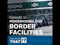 Land Ports of Entry - Modernizing our Border Facilities