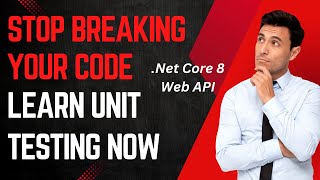 Stop Breaking Your Code - Learn Unit Testing Now