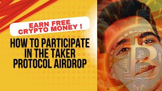 How To Participate In The Taker Protocol Airdrop