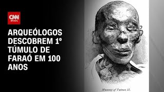 Arqueólogos descobrem 1º túmulo de faraó em 100 anos | CNN PRIME TIME