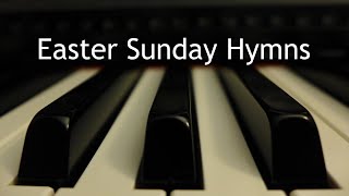 Easter Sunday Hymns - piano instrumental compilation with lyrics