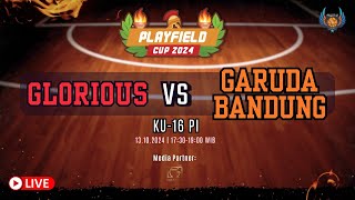 [Playfield Cup 2024] Glorious vs Garuda Bandung - KU 16 PI