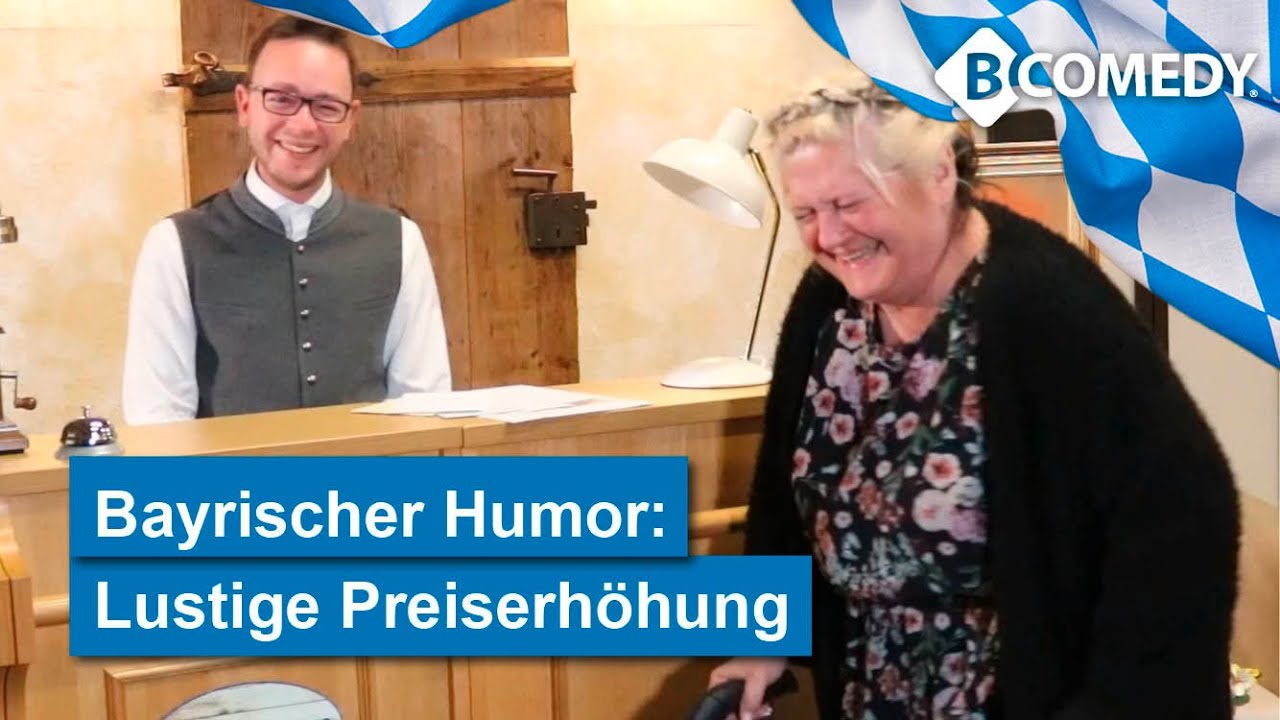 B-COMEDY: Bayerischer Sketch HOTEL, Lustige Preiserhöhung - Bis Zum ...