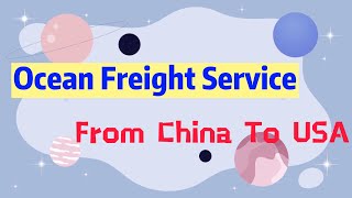 Sea Freight Service From China To USA