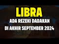 LIBRA KEJUTAN REZEKI AKHIR SEPTEMBER 2024