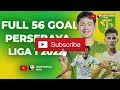 full highlight parade 56 goal persebaya surabaya 2022 di liga 1 indonesia