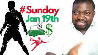 The Best Predictions For Sunday 19Th January 2025 How To Bet On Today's Soccer Matches