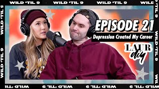 How Depression Created “LaurDIY” and My YouTube Career | Wild 'Til 9 Episode 21