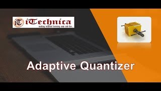 41. Adaptive Quantization