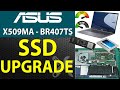 How to Upgrade Storage (SSD/HDD) for ASUS X509M X509MA BR407TS Laptop | Step by Step